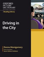Oxford Picture Dictionary, Second Edition: Civics Reading Library Driving in the City