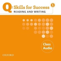 Q Skills for Success: Reading and Writing 1 Class CD