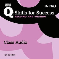 Q: Skills for Success: Intro Level Reading and Writing Class Audio CD (x1)