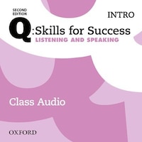 Q: Skills for Success: Intro Level Listening and Speaking Class Audio CD (x2)