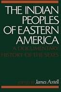 The Indian Peoples of Eastern America: A Documentary History of the Sexes