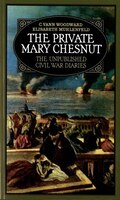 private mary chesnut the unpublished civil war diaries