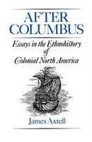 After Columbus: Essays in the Ethnohistory of Colonial North America
