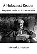 A Holocaust Reader: Responses to the Nazi Extermination
