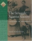 The Struggle Against Slavery: A History In Documents