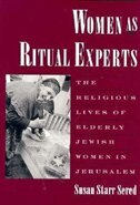 Women as Ritual Experts: The Religious Lives of Elderly Jewish Women in Jerusalem