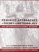 Feminist Approaches to Theory and Methodology: An Interdisciplinary Reader