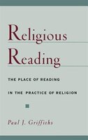Religious Reading: The Place of Reading in the Practice of Religion