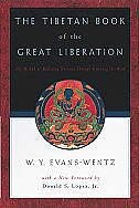 The Tibetan Book of the Great Liberation: Or the Method of Realizing Nirvana Through Knowing the Mind