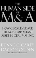 The Human Side of M&A: How CEOs Leverage the Most Important Asset in Deal Making