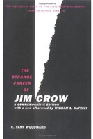 The Strange Career of Jim Crow: A Commemorative Edition with a new afterword by William S. McFeely