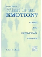 What is an Emotion?: Classic and Contemporary Readings