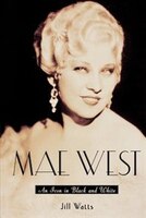 Mae West: An Icon in Black and White