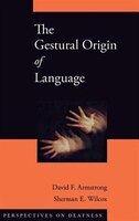 The Gestural Origin of Language