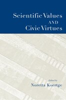 Scientific Values And Civic Virtues
