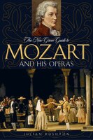The New Grove Guide To Mozart And His Operas: New Grove Gt Mozart & His Oper