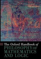 The Oxford Handbook of Philosophy of Mathematics and Logic