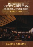 Documents of Indigenous Political Development: 1500s-1933