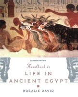 Handbook To Life In Ancient Egypt Revised
