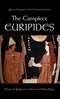 The Complete Euripides: Volume II: Electra and Other Plays