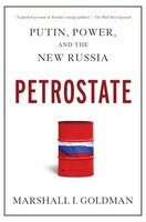 Petrostate: Putin, Power, and the New Rusia
