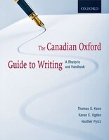 The Canadian Oxford Guide to Writing: A Rhetoric and Handbook