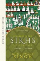 A History of the Sikhs Vol 1 (SECOND EDITION): Volume 1 1469-1838