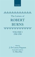 The Letters: I. 1780-1789: Letters Of Robert Burns V01