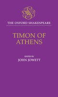 The Oxford Shakespeare: Timon of Athens: Timon of Athens