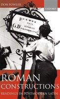Roman Constructions: Readings in Postmodern Latin