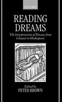 Reading Dreams: The Interpretation of Dreams from Chaucer to Shakespeare