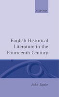 English Historical Literature in the Fourteenth Century