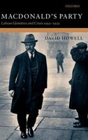 MacDonald's Party: Labour Identities and Crisis 1922-1931