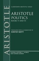 Aristotle: Politics, Books V and VI: Politics