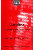 Classifiers: A Typology of Noun Categorization Devices