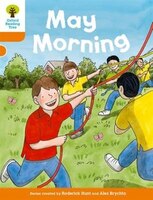 Oxford Reading Tree Biff, Chip and Kipper Stories Decode and Develop: Level 6 May Morning