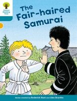Oxford Reading Tree Biff, Chip and Kipper Stories Decode and Develop: Level 9 The Fair-haired Samurai