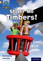 Project X Origins: Gold Book Band, Oxford Level 9 Pirates: Shiver Me Timbers!