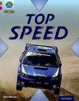 Project X Origins: Brown Book Band, Oxford Level 10 Fast and Furious: Top Speed