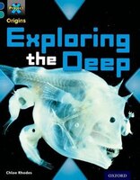 Project X Origins: Dark Blue Book Band, Oxford Level 16 Hidden Depths: Exploring the Deep