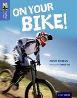 Oxford Reading Tree TreeTops inFact: Level 17 On Your Bike!