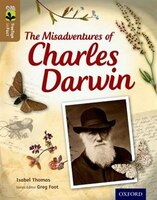Oxford Reading Tree Treetops Infact: Level 18: The Misadventures of Charles Darwin