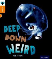 Oxford Reading Tree inFact: Level 6 Deep Down Weird