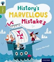 Oxford Reading Tree inFact: Level 7 History's Marvellous Mistakes