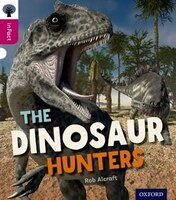 Oxford Reading Tree inFact: Level 10 The Dinosaur Hunters
