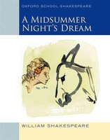 Midsummer Night's Dream (2009 edition): Oxford School Shakespeare
