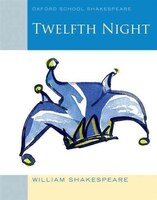 Twelfth Night (2010 edition): Oxford School Shakespeare