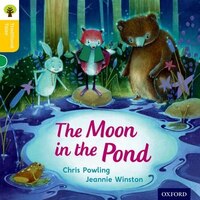 Oxford Reading Tree Traditional Tales: Level 5 The Moon in the Pond