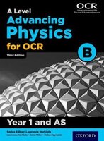 A Level Advancing Physics for OCR Year 1 and AS Student Book (OCR B)