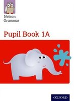 Nelson Grammar: Pupil Book 1A/B Pack of 30